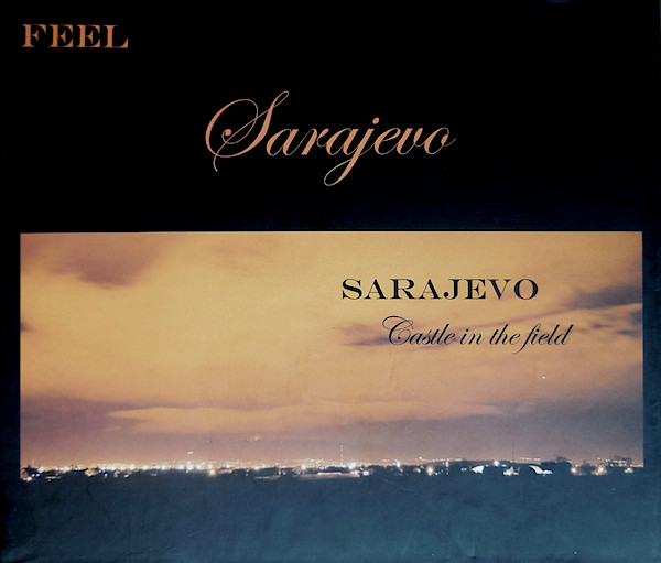 Feel Sarajevo, Castle In The Field