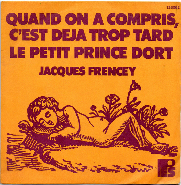 Quand On A Compris C'est Deja Trop Tard / Le Petit Prince Dort