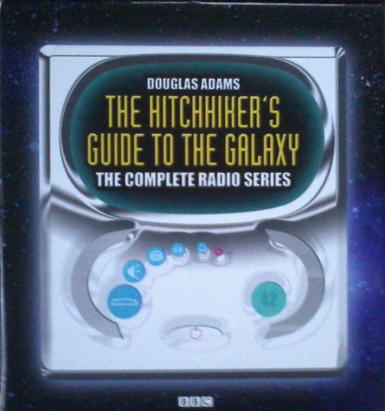 The Hitchhiker's Guide To The Galaxy. The Complete Radio Series