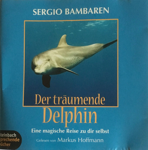Der Träumende Delphin - Eine Magische Reise Zu Dir Selbst