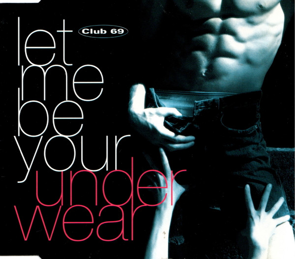 Let Me Be Your Underwear