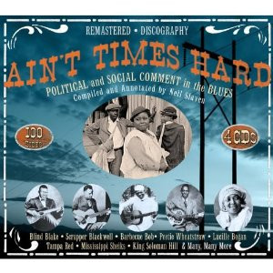 Ain't Times Hard: Political & Social Comment In The Blues