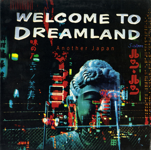 Welcome To Dreamland (Another Japan)