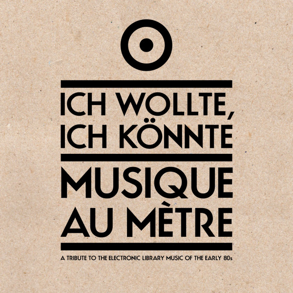 Musique Au Mètre: A Tribute To The Electronic Library Music Of The Early 80s