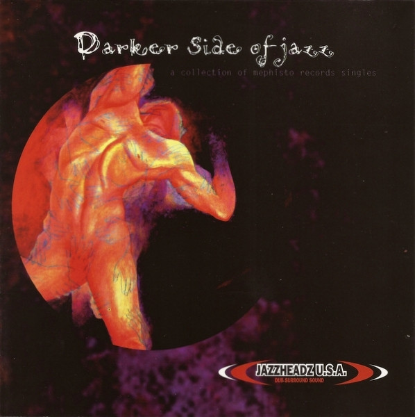 Darker Side Of Jazz (A Collection Of Mephisto Records Singles)