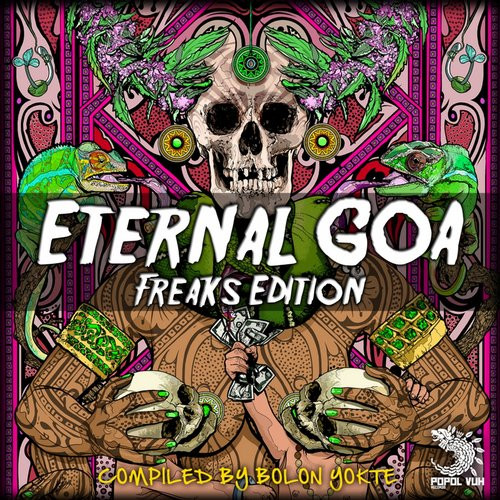 Eternal Goa Freaks Edition