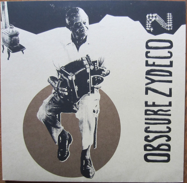 Hypnotic Cajun & Obscure Zydeco 2