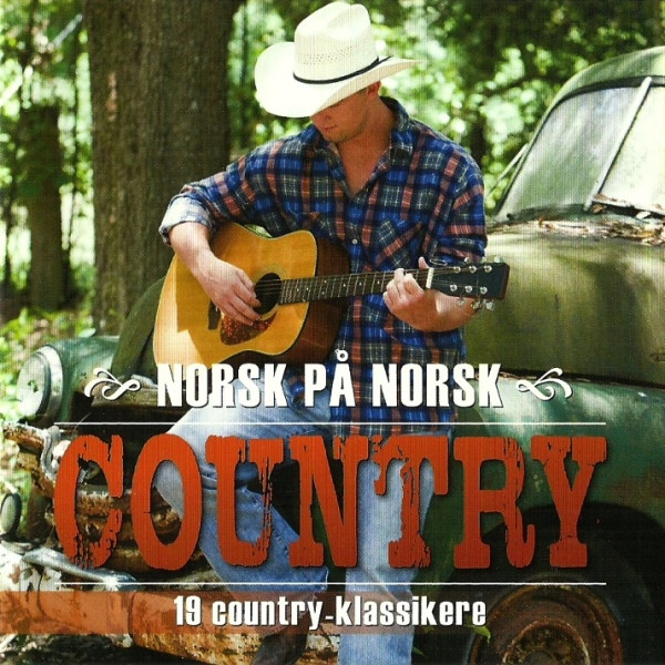 Norsk På Norsk Country (19 Country-klassikere)