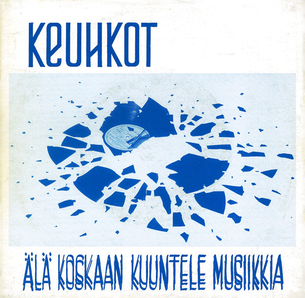 Älä Koskaan Kuuntele Musiikkia