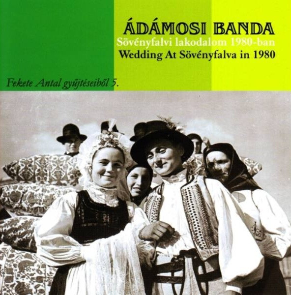 Sövényfalvi Lakodalom 1980-Ban = Wedding At Sövényfalva In 1980