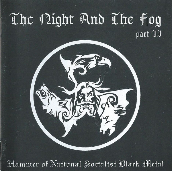 The Night And The Fog Part II - Hammer Of National Socialist Black Metal