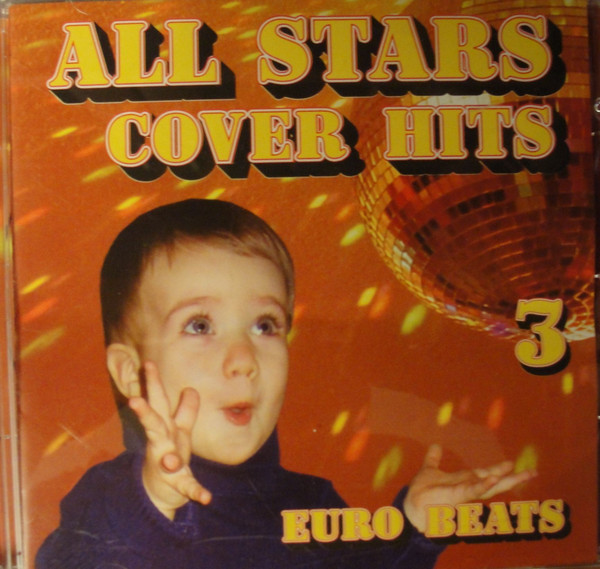 All Stars Cover Hits 3 - Euro Beats
