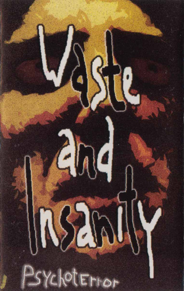 Waste And Insanity