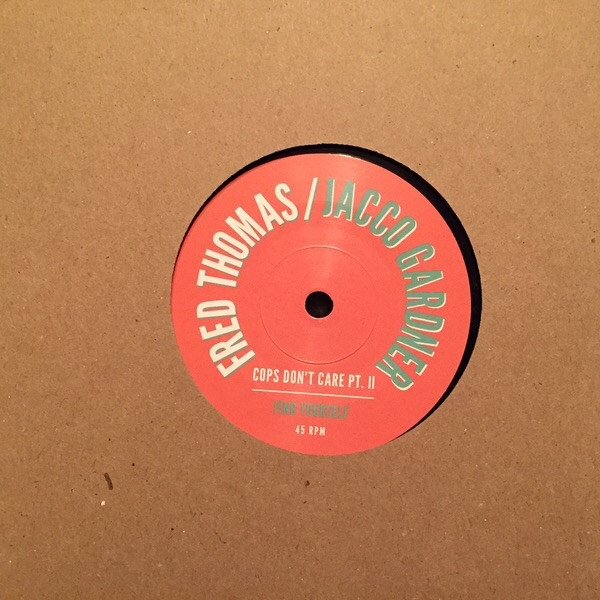 Cops Don't Care Pt. II / Find Yourself
