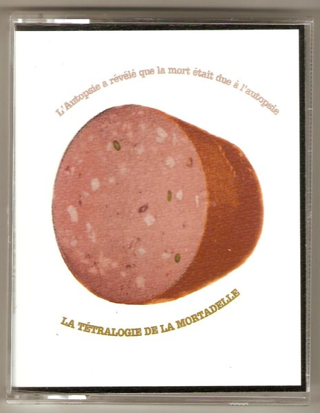 La Tétralogie De La Mortadelle