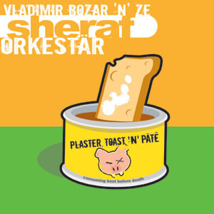 Plâtre, Toast 'N' Pätê