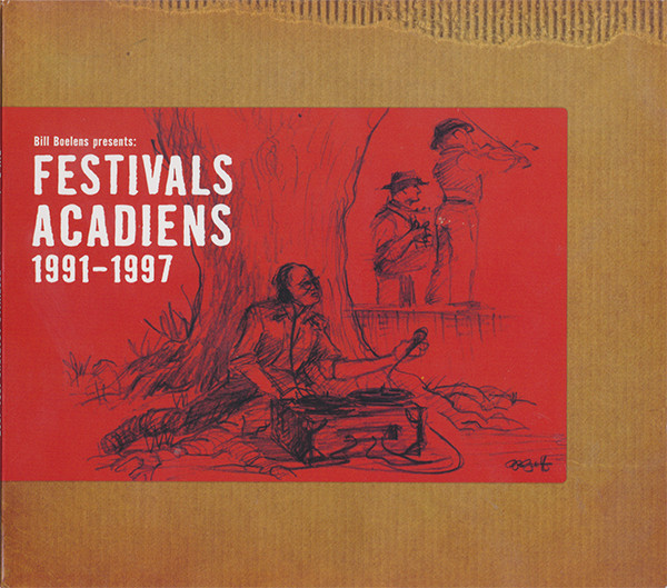 Bill Boelens Presents: Festivals Acadiens 1991-1997