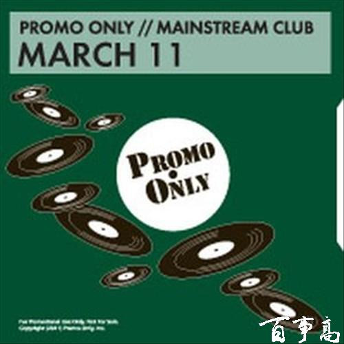 Promo Only Mainstream Club: March 11