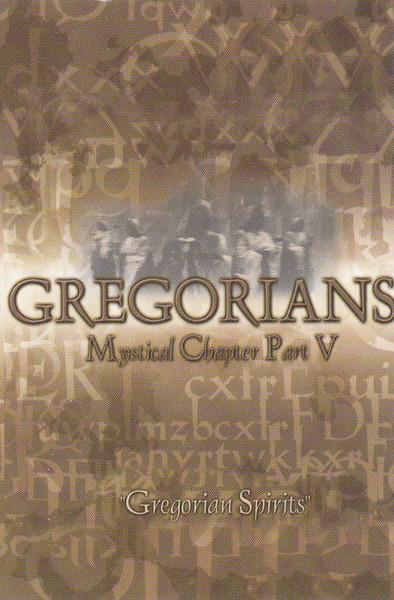 Mystical Chapter Part V "Gregorian Spirits"