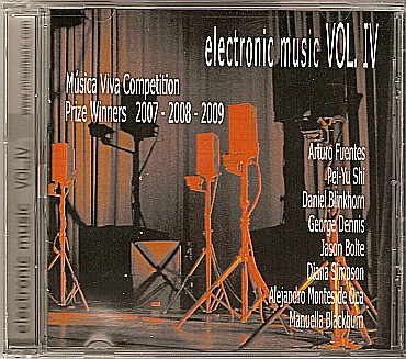 Electronic Music Vol. IV / Música Viva Competition / Prize Winners 2007 - 2008 - 2009