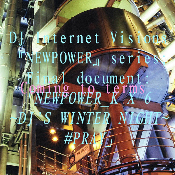 NEWPOWER_K X-6 ~DJ'S WINTER NIGHT~ #PRAY