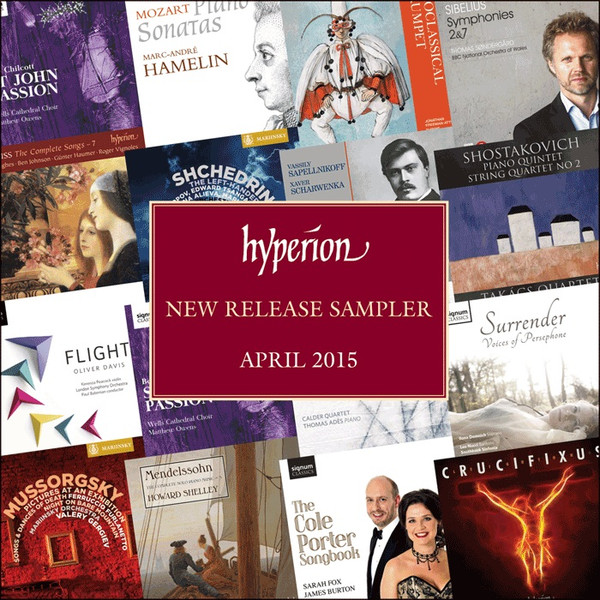 Hyperion New Release Sampler – April 2015