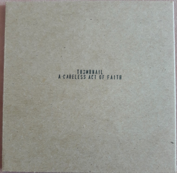 A Careless Act Of Faith (Singles + Rarities)