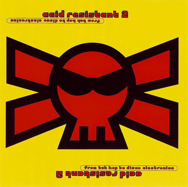 Acid Resistant 2 (From Tek Hop To Disco Electronica)