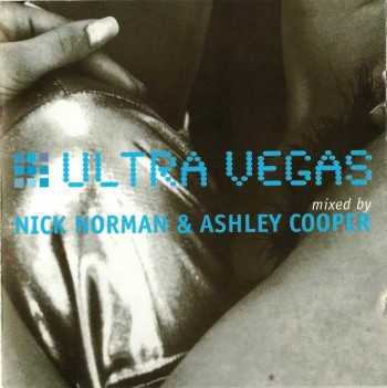Ultra Vegas Mixed By Nick Norman & Ashley Cooper