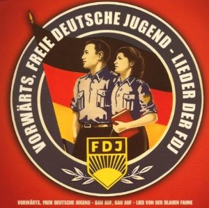 Vorwärts, Freie Deutsche Jugend - Lieder der FDJ
