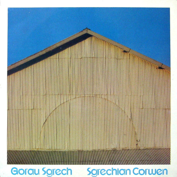 Gorau Sgrech Sgrechian Corwen