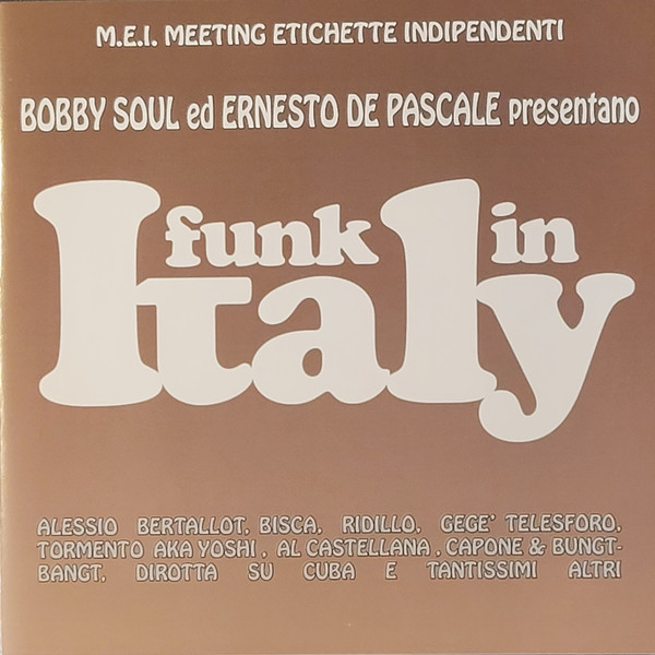 Bobby Soul Ed Ernesto De Pascale Presentano Funk In Italy