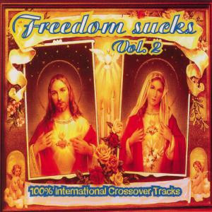 Freedom Sucks Vol.2 - 100% International Crossover Tracks