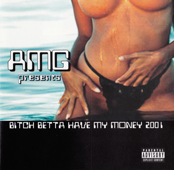 Bitch Betta Have My Money 2001