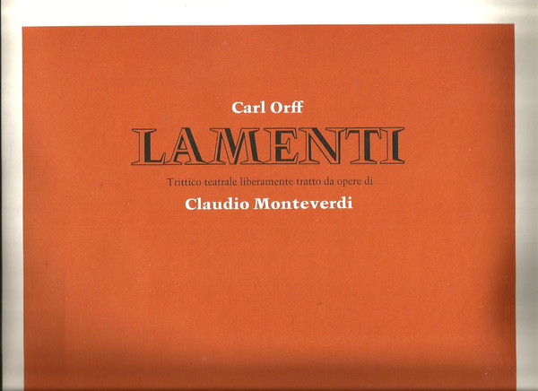 Lamenti   Trictico Teatrale Liberamente Tratto Da Opere De Claudio Monteverdi 