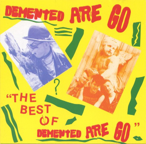 The Best Of Demented Are Go