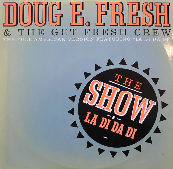 The Show / La Di Da Di