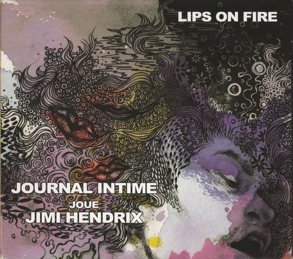 Lips On Fire - Journal Intime Joue Jimi Hendrix