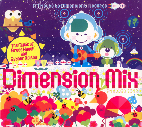 Dimension Mix: A Tribute To Dimension 5 Records - The Music Of Bruce Haack And Esther Nelson