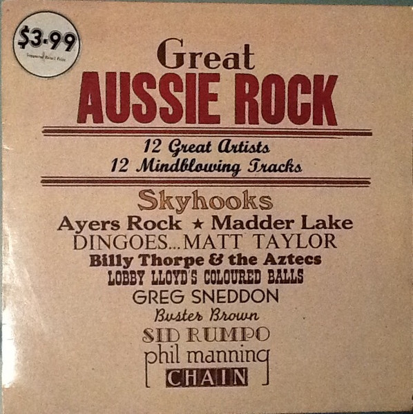 Great Aussie Rock, 12 Great Artists. 12 Mind-blowing Tracks 
