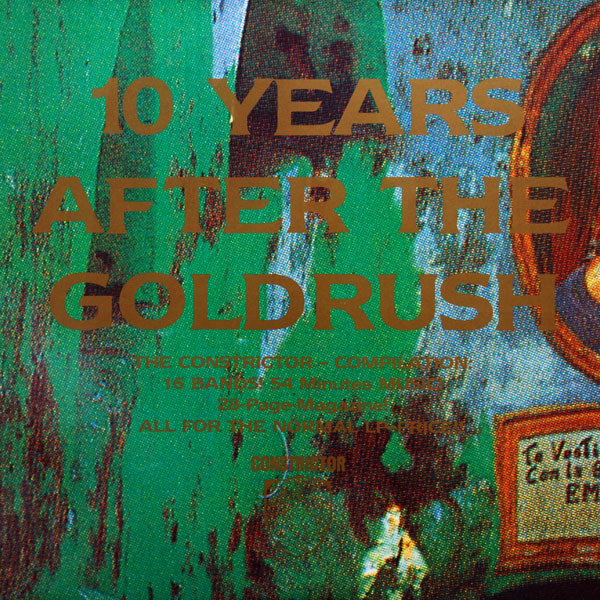 10 Years After The Goldrush (The Constrictor-Compilation)