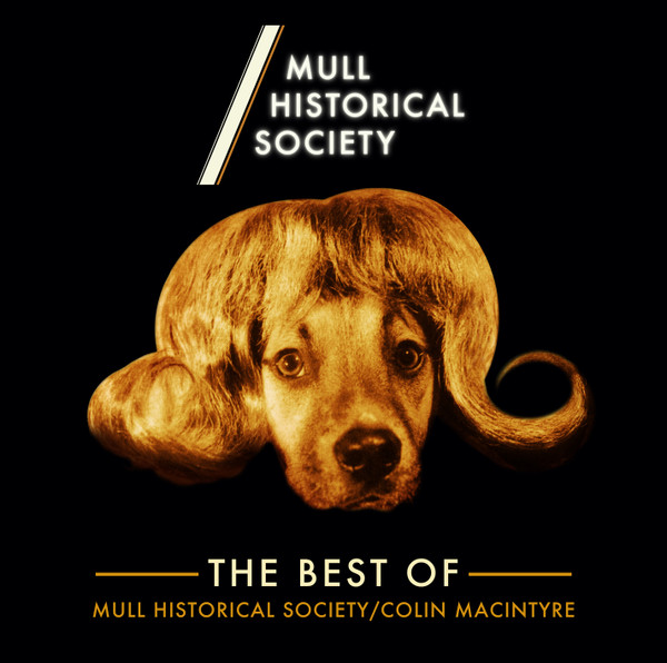The Best Of Mull Historical Society / Colin MacIntyre