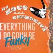 Everything I Do Gonh Be Funky (Dope Muziq To You)