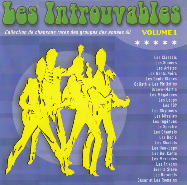 Les Introuvables Volume 1 (Collection De Chansons Rares Des Groupes Des Années 60)