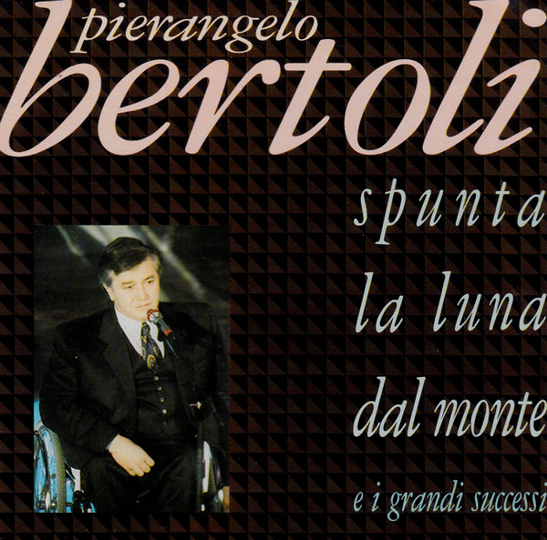 Spunta La Luna Dal Monte (E I Grandi Successi)