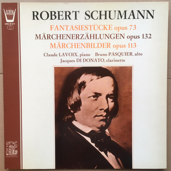 Fantasiestucke Opus 73, Marchenerzahlungen Opus 132, Marchenbilder Opus 113