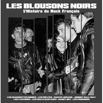 Les Blousons Noirs - L'Histoire Du Rock Français