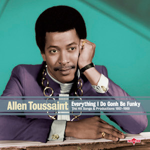 Everything I Do Gonh Be Funky (The Hit Songs & Productions 1957-1969)