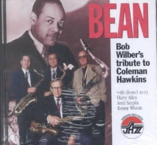 Bean: Bob Wilber's Tribute To Coleman Hawkins