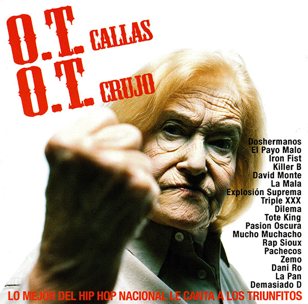 O.T. Callas O.T. Crujo (Lo Mejor Del Hip Hop Nacional Le Canta A Los Triunfitos)